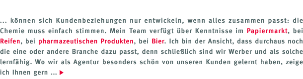 Die Chemie muss stimmen